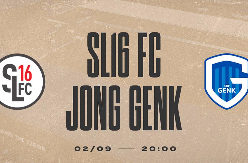 SL16 FC - Jong Genk : infos pratiques