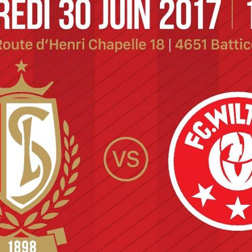 Standard de Liège - FC Wiltz 71 ce vendredi 30 juin à 19H30