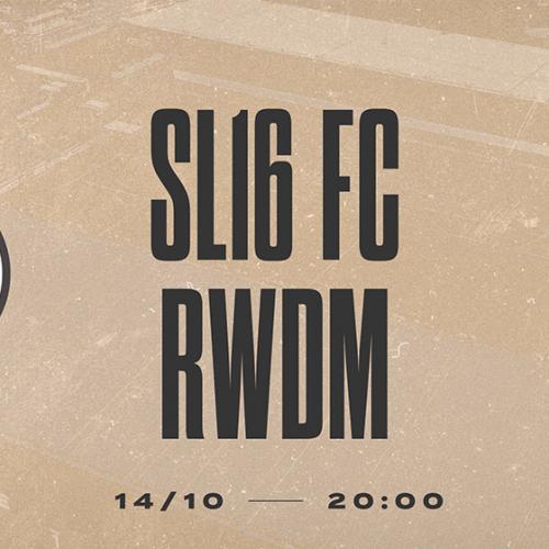 SL16 FC - RWDM : infos pratiques