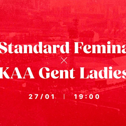 Standard Femina - KAA Gent Ladies op zaterdag 27 januari om 19u